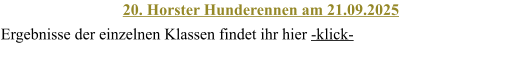 20. Horster Hunderennen am 21.09.2025 Ergebnisse der einzelnen Klassen findet ihr hier -klick-