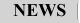 NEWS
